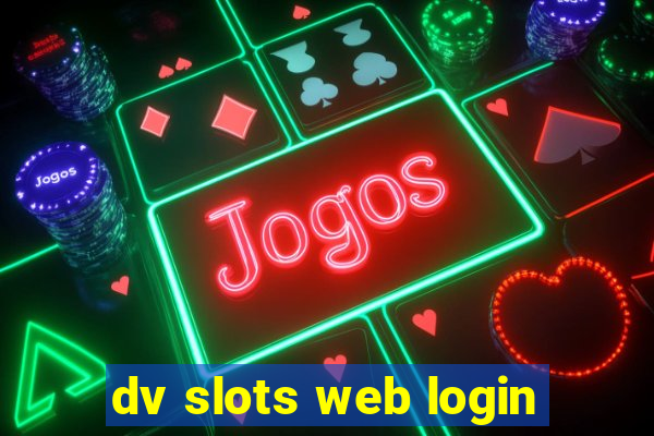 dv slots web login